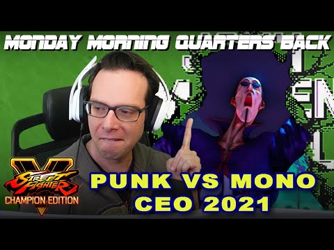 SFV: Punk VS Mono @ CEO 2021 - Monday Morning Quarters Back w/ UltraDavid