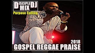 GOSPEL REGGAE PRAISE 2018 DISCIPLEDJ CHRISTIAN REGGAE 16 MIX Barbados DJ
