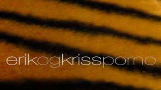 Erik og Kriss - Porno