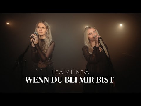 LEA x LINDA - Wenn Du Bei Mir Bist (Offizielles Musikvideo)