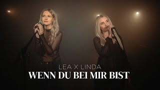 LEA x LINDA - Wenn Du Bei Mir Bist (Offizielles Musikvideo)