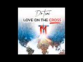 Dr Tumi He S The Greatest Ft Khuli Chana Love On The Cross