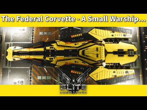 The Federal Corvette - A Small Warship... [Elite Dangerous Ship Review]