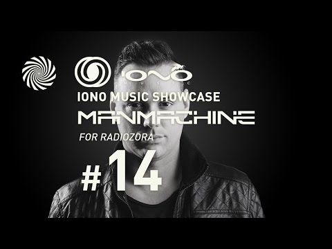 Iono Music Showcase Vol.14 | Manmachine for Radiozora | 06/04/2017