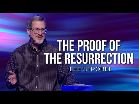 The Proof of the Resurrection | Lee Strobel | First Assembly of God