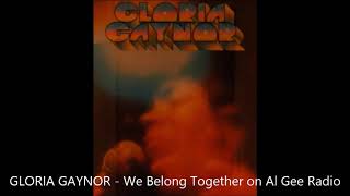 Gloria Gaynor - We Belong Together 1975 on Al Gee Radio