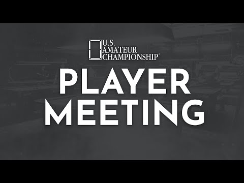 2022 U.S. Amateur Championship Player Meeting