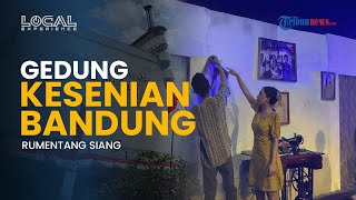 Gedung Rumentang Siang, Rumah Seni yang Tak Pernah Mati di Bandung