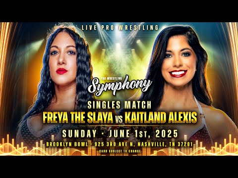 Freya the Slaya vs Kaitland Alexis (Pro Wrestling Symphony - June 1, 2025)