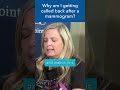 Why Am I Getting Called Back After A Mammogram Shorts