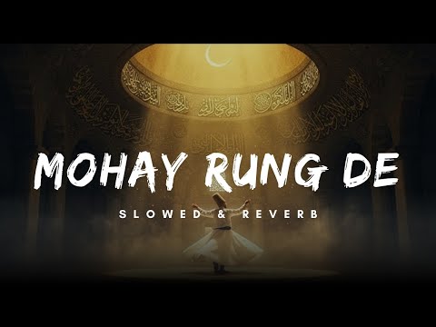 Mohay Rung De OST || apne hi Rang Mai song (slowed reverb) @EchoWave6161