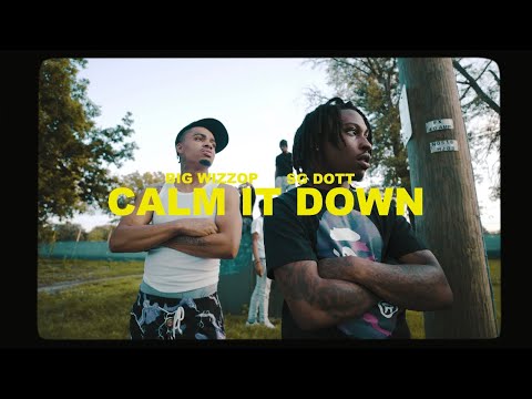 BIG WIZZOP x SG DOTT “CALM IT DOWN” | Trench Soldier Productions