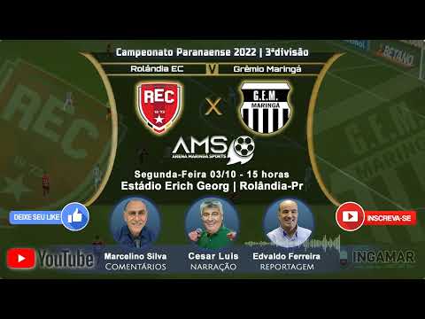 ROLÂNDIA EC X GRÊMIO MARINGÁ - CONFIRA