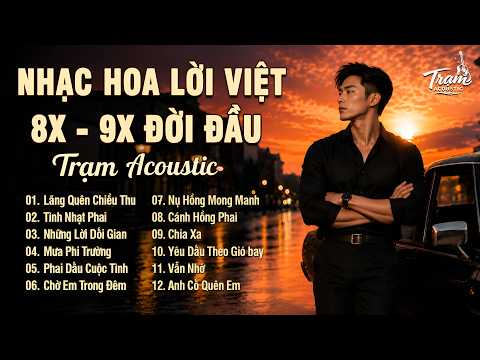 Tuyển Tập Nhạc Hoa Lời Việt 8x 9x Bất Hủ R&B Version Hot Tiktok - Lãng Quên Chiều Thu, 999 Đóa Hồng