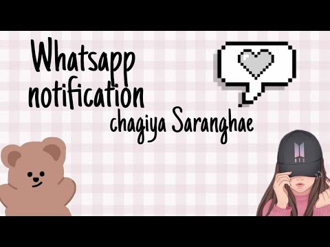 Whatsapp notification|korea|chagiya Saranghae