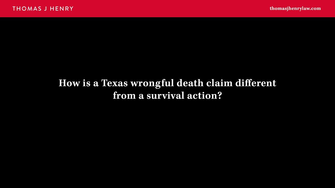 How is a Texas Wrongful Death Claim Different from a Survival Action?