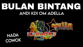 Download lagu BULAN BINTANG KARAOKE ANDI KDI OM ADELLA mp3 Download lagu BULAN BINTANG KARAOKE ANDI KDI OM ADELLA mp3