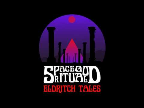 Space God Ritual - Eldritch Tales    (Full Album)
