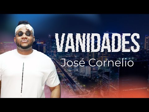 José Cornelio - Vanidades (Video Oficial) 4K