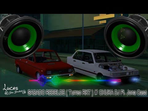 SABADO REBELDE ( Turreo RKT ) ✘ CHUKA DJ Ft. Jona Caso | 🔊 Bass Boosted 🔊