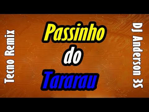 Passinho do Tararau (Tecno Remix) DJ Anderson 3S