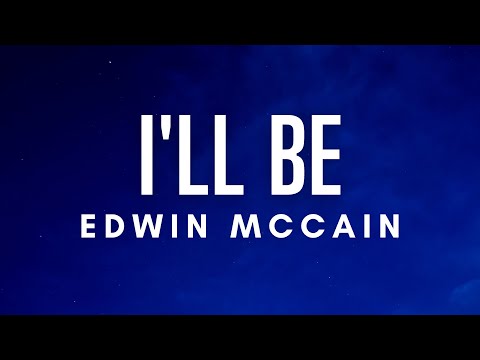 Edwin McCain - I'll Be (Lyrics)
