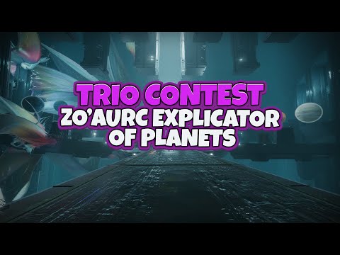 Trio Contest Zo'Aurc, Explicator Of Planets (Root of Nightmares)