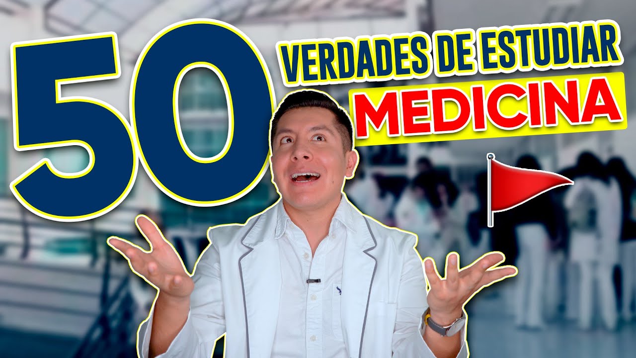 50 VERDADES DE ESTUDIAR MEDICINA | MI EXPERIENCIA | MR DOCTOR