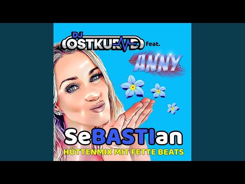 Sebastian (Hüttenmix mit Fette Beats)