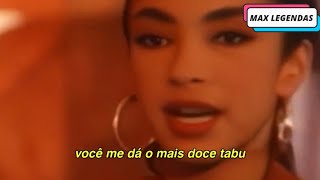 Sade - The Sweetest Taboo (Tradução) (Legendado) (Clipe Oficial)