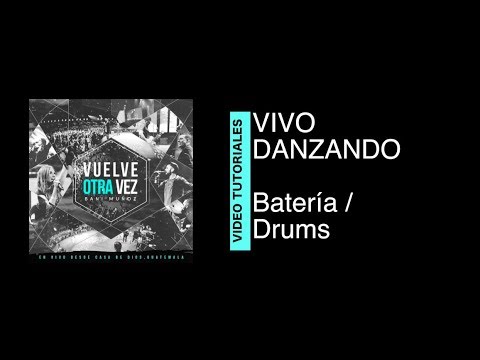Tutorial DRUMS "Vivo Danzando" - Bani Muñoz