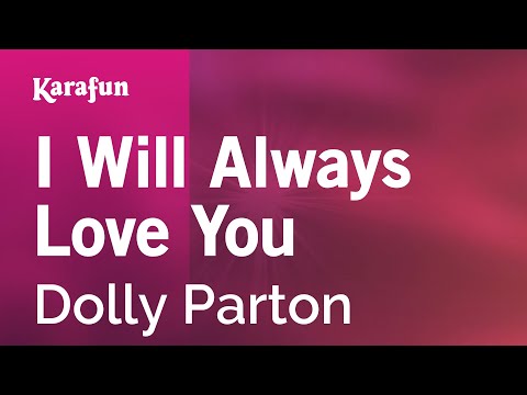 I Will Always Love You - Dolly Parton | Karaoke Version | KaraFun