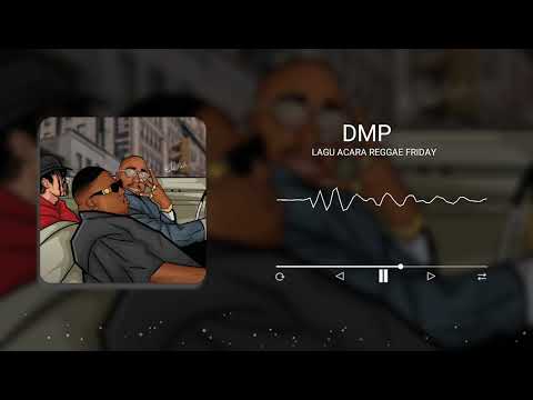 LAGU ACARA REGGAE DMP FRIDAY 🌴