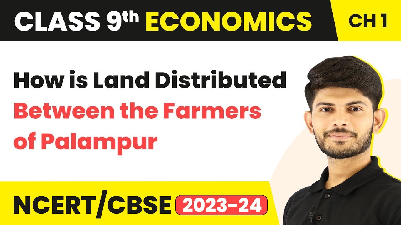 How is Land Distributed Between the Farmers of Palampur | Class 9 Economics