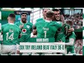 Highlights: Six Try Ireland In Comprehensive Win Against Italy