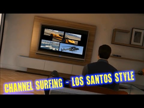 GTA V - Channel Surfing - Los Santos Style