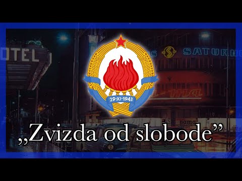 „Zvizda od slobode”- Yugoslav Patriotic song