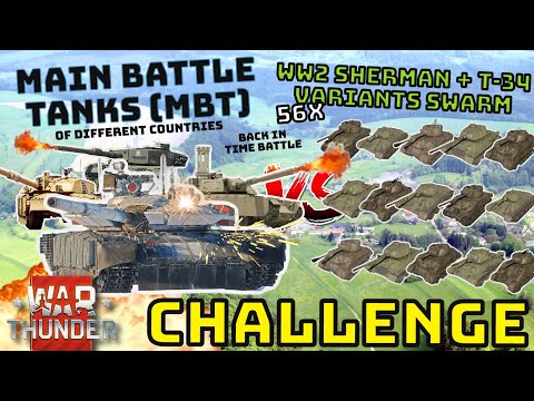 WW2 SHERMAN + T-34 VARIANTS VS MBT - Battle Back In Time - WAR THUNDER