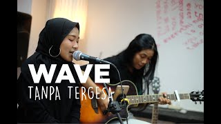 Download lagu Juicy Luicy - Tanpa Tergesa (Cover by Wave Musik) mp3