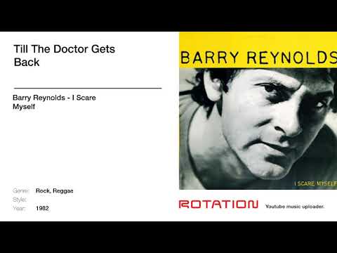 Barry Reynolds - Till The Doctor Gets Back