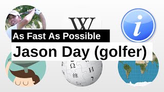 Jason Day (golfer) As Fast As Possible