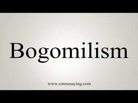 How To Say Bogomilism