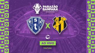 AO VIVO | Paysandu X Castanhal   - Parazão 2026