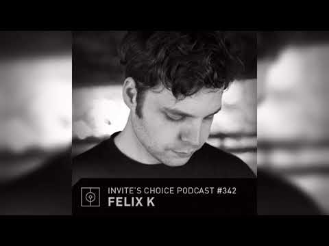 Invite's Choice Podcast 342 - Felix K
