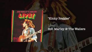 &quot;Kinky Reggae&quot; - Bob Marley &amp; The Wailers | Live! (1975)