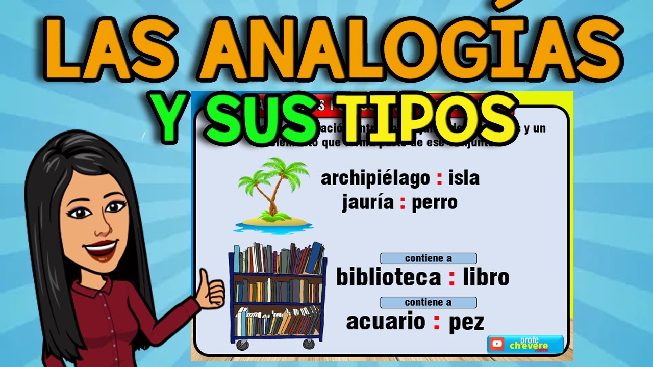 LAS ANALOGIAS l Concepto + TIPOS DE ANALOGIAS