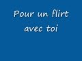 pour un flirt avec toi 