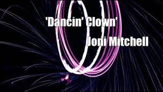 &#39;Dancin&#39; Clown&#39; (Joni Mitchell Cover)