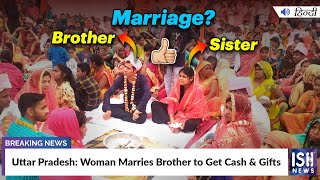 Uttar Pradesh: Woman Marries Brother to Get Cash & Gifts