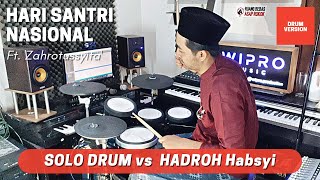 Download lagu Hari Santri-Solo Drum Ft. Zahrotussyita' - DRUM vs HADROH Habsyi mp3 Download lagu Hari Santri-Solo Drum Ft. Zahrotussyita' - DRUM vs HADROH Habsyi mp3